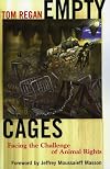 Empty Cages: Facing the Challenge of Animal Rights