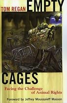 Empty Cages: Facing the Challenge of Animal Rights