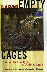 Empty Cages: Facing the Challenge of Animal Rights