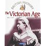 The Victorian Age: 1837-1914 (British History)