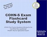 COHN-S Exam Flashcard Study System: COHN-S Test Practice Questions & Review for the Certified Occupational Health Nurse Specialist Exam