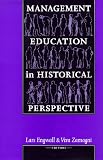 Management Education in Historical Perspective