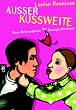 Au�er Kussweite. cbt. Neue Bekenntnisse der Georgia Nicolson.