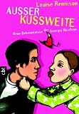Au�er Kussweite. cbt: Neue Bekenntnisse der Georgia Nicolson - Louise Rennison