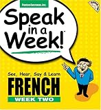 French: See, Hear, Say and Learn: Week Two (Speak in a Week!)