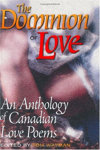 The Dominion of Love: An Anthology of Canadian Love Poems