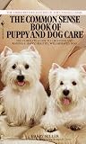 Common Sense Book of Puppy and Dog Care
