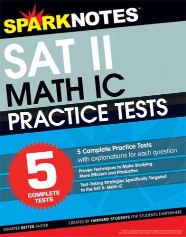 5 Practice Tests for the SAT II Math IC (SparkNotes Test Prep)