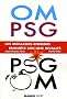 OM-PSG, PSG-OM les meilleurs ennemis : Enqu�te sur une rivalit�