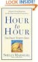 Hour to Hour: The First Thirty Days