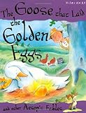 The goose who laid the golden eggs and other Aesop's fables