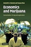 Economics and marijuana : consumption, pricing and legislation