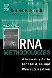 RNA Methodologies: A Laboratory Guide For Isolation And Characterization