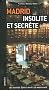 Madrid insolite et secrete