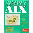 Simply Aix by Casey Cannon, Carolyn Jones, and Scott Trent
