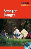 Produkt-Bild: Hueber Lekt&uuml;ren - Stufe 3: Stranger Danger. Lekt&uuml;re + CD: 3. Lernjahr / 7. Klasse / 750 W&ouml;rter