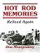 Hot Rod Memories: Relived Again
