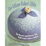 TheVillageBaker'sWife:TheDessertsandPastriesThatMadeGayle'sBakeryFamous