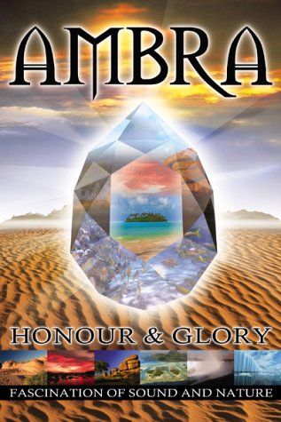 Ambra - Honour & Glory: Fascination of Sound and Nature