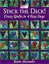 Stack the Deck!: Crazy Quilts in 4 Easy Steps