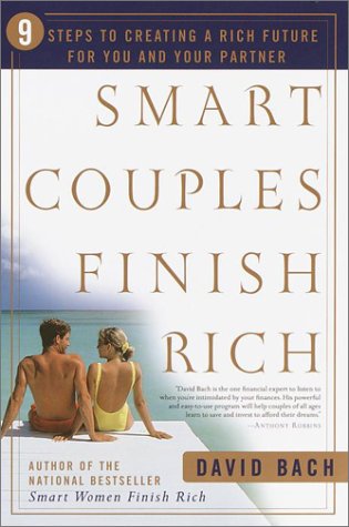 Smart Couples Finish Rich: 9 Steps to Creating a Rich Future for You and Your Partner
