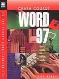  : Crash Course Word 97: Short Books for Instant Results (Crash Course)