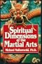 Spiritual Dimensions of the Martial Arts