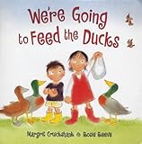 We're going to feed the ducks!