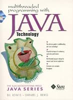 Multithreaded Programming with Java Technology (Sun Microsystems Press Java Series)