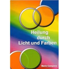 Heilung durch Licht und Farben