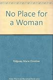 No place for a woman