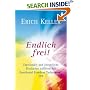 Endlich frei! Emotionale und k�rperliche Blockaden aufl�sen mit Emotional Freedom Techniques EFT