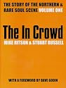 The In Crowd: The Story of the Northern and Rare Soul Scene