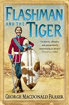 Flashman and the Tiger: And Other Extracts from the Flashman Papers (Flashman 11)