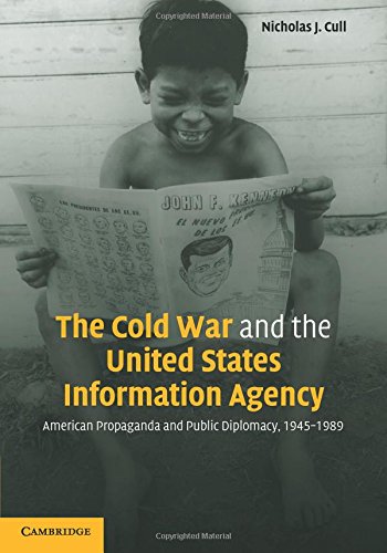 the cold war and the united states information agency american propaganda and public diplomacy 1945 1989