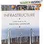Infrastructure: A Field Guide to the Industrial Landscape