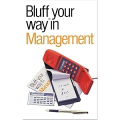 The Bluffer's Guide to Management (Bluffers Guides)