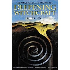 Deepening Witchcraft: Advancing Skills & Knowledge: Advancing Skills and Knowledge