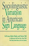 Sociolinguistic Variation in American Sign Language (Gallaudet Sociolinguistics)