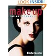 Makeup: The Art Of Beauty by Linda Mason
