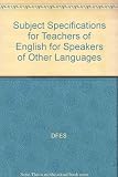 Subject specifications for teachers of English for Speakers of Other Languages : ESOL