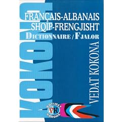 Fran�ais-Albanais / Shqip-Frengjisht. : Dictionnaire : Fjalor