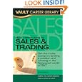 Vault Career Guide to Sales and Trading, 2nd Edition (Vault Career Guide to Sales and Training) by Gabriel Kim