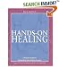 Hands-on Healing: A Practical Guide to Channeling Your Healing Energies