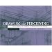 Drawing and Perceiving: Life Drawing for Students of Architecture and Design, 3rd Edition