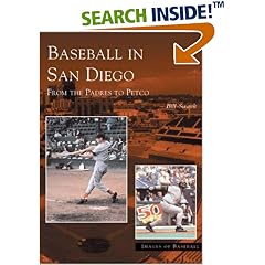 Baseball in San Diego:  From the Padres to Petco (Images of Baseball)