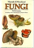Wayside and Woodland Fungi (Wayside & Woodland)