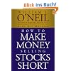 How to Make Money Selling Stocks Short (Wiley Trading)