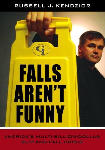 Falls Aren't Funny: America's Multi-Billion Dollar Slip-and-Fall Crisis