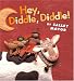 Hey Diddle Diddle